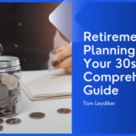 Retirement Planning in Your 30s_ A Comprehensive Guide
